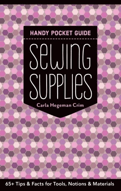 Carla Hegeman Crim - Sewing Supplies Handy Pocket Guide, E-bok. Tillgänglighet: Lägg i varukorg