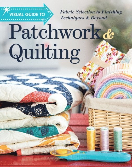 C&T Publishing - Visual Guide to Patchwork & Quilting, E-bok. Tillgänglighet: Lägg i varukorg