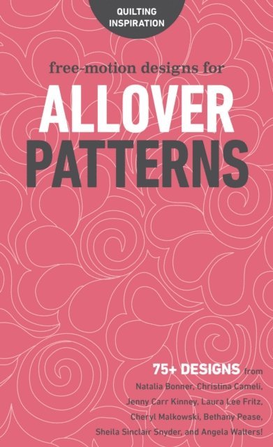 Christina Cameli, Natalia Bonner - Free-Motion Designs for Allover Patterns, E-bok