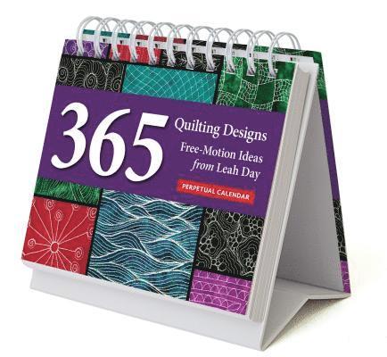 Leah Day - Quilting Designs Perpetual Calendar : 365 Free-Motion Ideas from Leah Day. Tillgänglighet: Tillfälligt slut