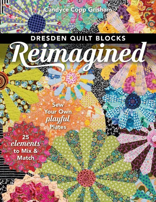 Candyce Copp Grisham - Dresden Quilt Blocks Reimagined, Häftad. Tillgänglighet: Lägg i varukorg
