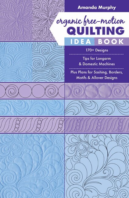 Amanda Murphy - Organic Free-Motion Quilting Idea Book, Häftad