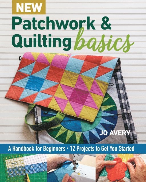 Jo Avery - New Patchwork & Quilting Basics, E-bok