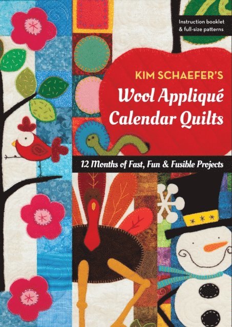 Kim Schaefer - Kim Schaefer's Wool Applique Calendar Quilts, E-bok
