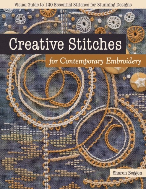 Sharon Boggon - Creative Stitches for Contemporary Embroidery, E-bok