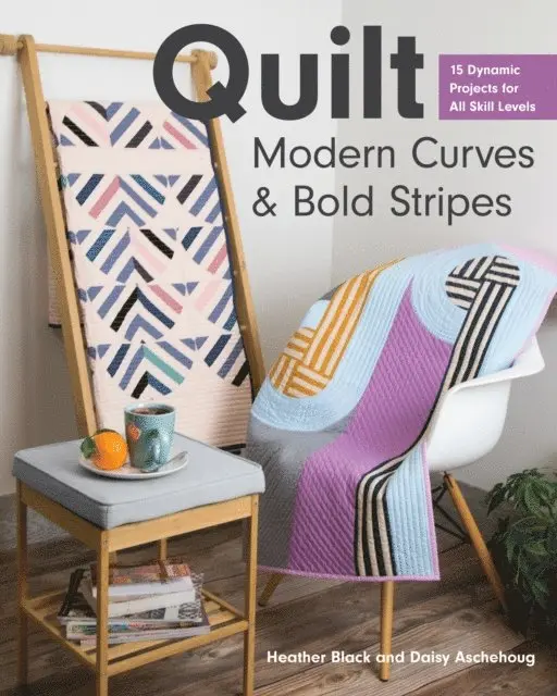Daisy Aschehoug, Heather Black - Quilt Modern Curves & Bold Stripes, E-bok. Tillgänglighet: Lägg i varukorg