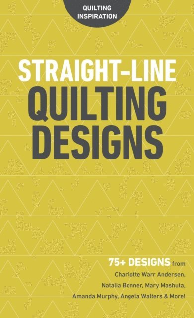 Angela Walters, Amanda Murphy, Mary Mashuta, Natalia Bonner, Charlotte Warr Andersen - Straight-Line Quilting Designs, E-bok