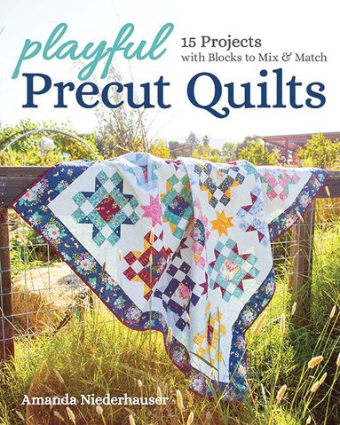 Playful Precut Quilts av Amanda Niederhauser