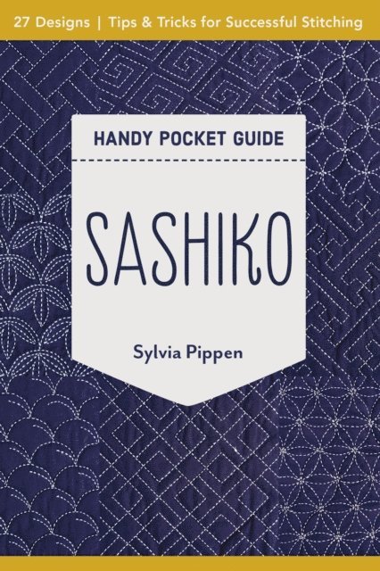 Sylvia Pippen - Sashiko Handy Pocket Guide, E-bok