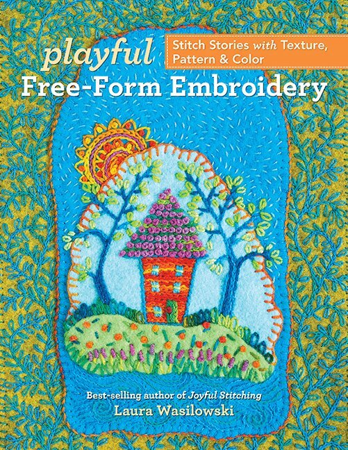 Laura Wasilowski - Playful Free-Form Embroidery, Häftad