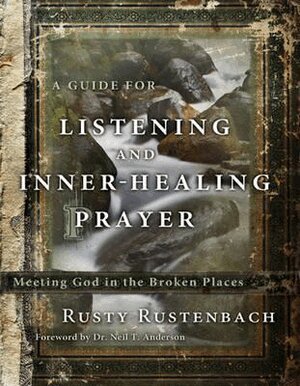 Rusty Rustenbach - Guide for Listening and Inner-Healing Prayer, Häftad