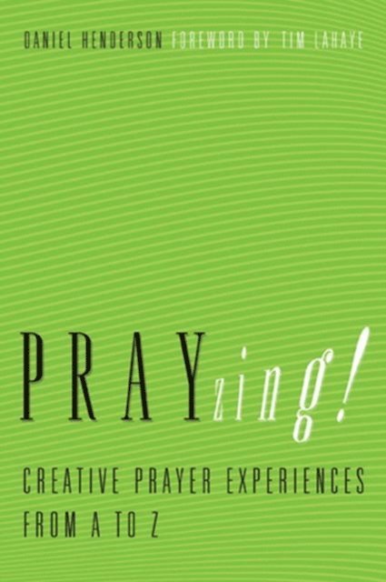 Daniel Henderson - PRAYzing!, E-bok