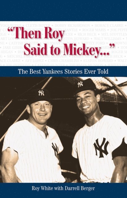 Darrell Berger, Roy White - &quote;Then Roy Said to Mickey. . .&quote;, E-bok