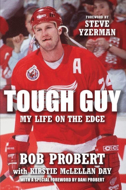 Kirstie McLellan Day, Bob Probert - Tough Guy, E-bok