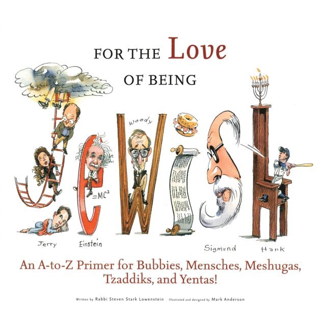 Rabbi Steven Stark Lowenstein - For the Love of Being Jewish, E-bok