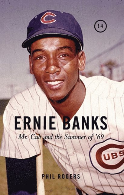 Phil Rogers - Ernie Banks, E-bok