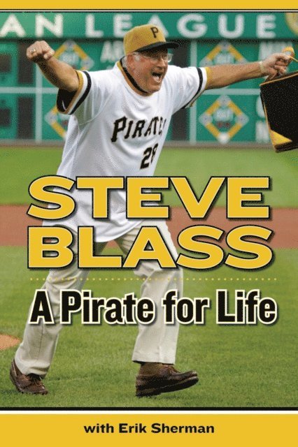Erik Sherman, Steve Blass - Pirate for Life, E-bok