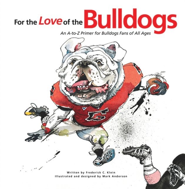 Frederick C. Klein - For the Love of the Bulldogs, E-bok