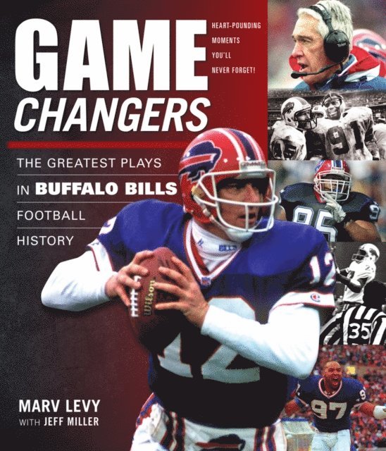 Jeffrey J. Miller, Marv Levy - Game Changers: Buffalo Bills, E-bok