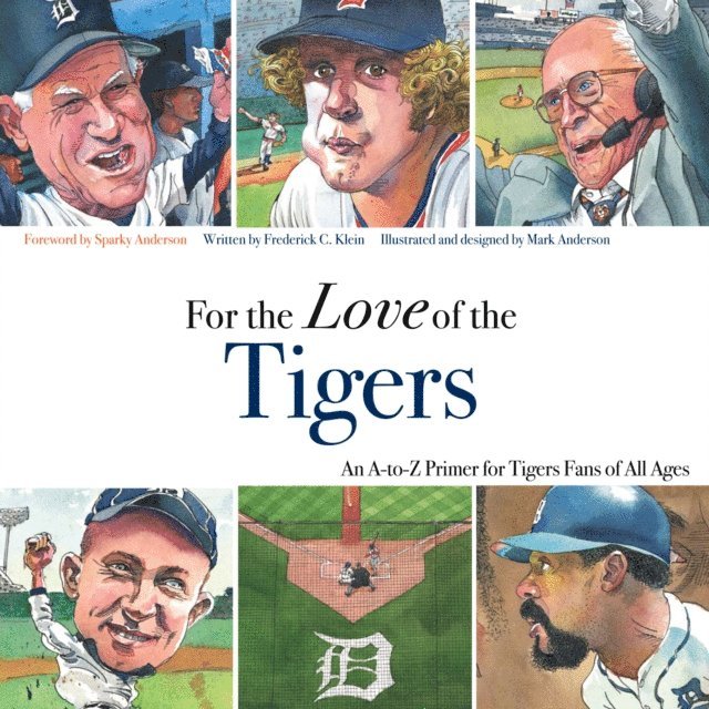 Frederick C. Klein - For the Love of the Tigers, E-bok