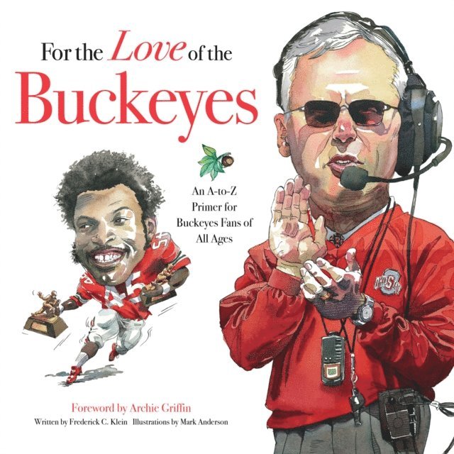 Frederick C. Klein - For the Love of the Buckeyes, E-bok