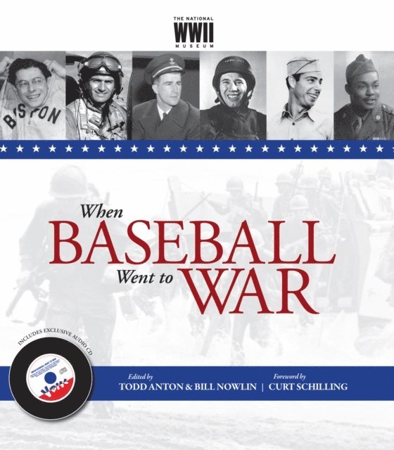 Bill Nowlin, Todd Anton - When Baseball Went to War, E-bok