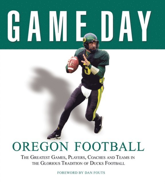 Athlon Sports - Game Day: Oregon Football, E-bok