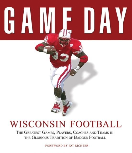 Athlon Sports - Game Day: Wisconsin Football, E-bok