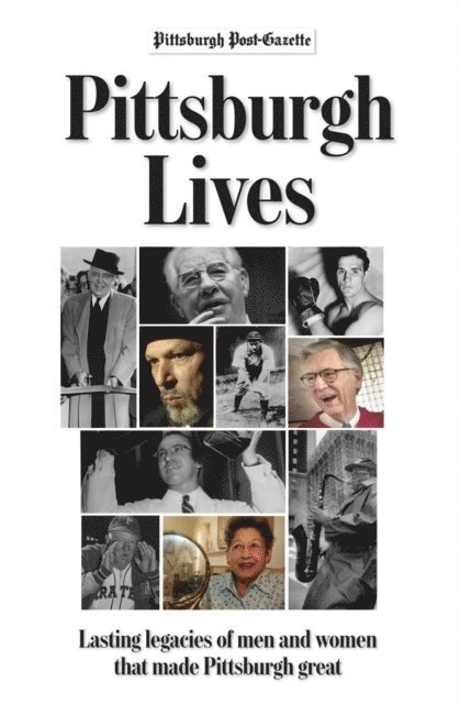 Pittsburgh Post-Gazette - Pittsburgh Lives, E-bok
