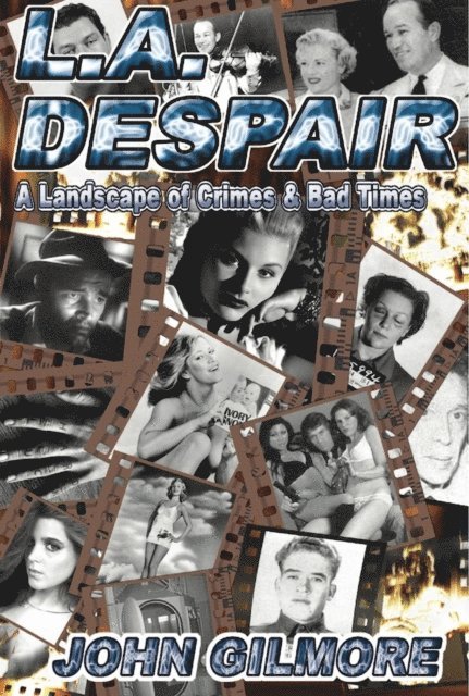 John Gilmore - L.A. Despair, E-bok