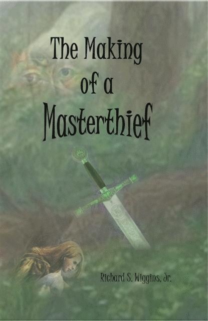 Richard Wiggins - Making of a Masterthief, E-bok