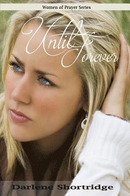 Darlene Shortridge - Until Forever, Häftad