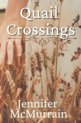 Jennifer McMurrain - Quail Crossings, Häftad