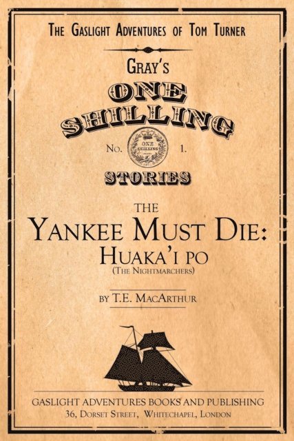 T. E. MacArthur - The Yankee Must Die: Huaka'i Po (the Nightmarchers), Häftad