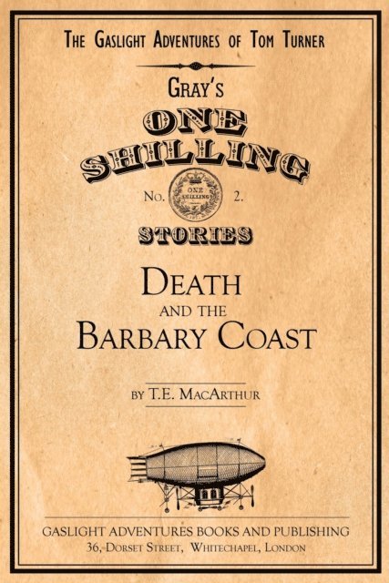 T. E. MacArthur - Death and the Barbary Coast, Häftad