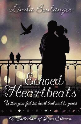 Linda Boulanger - Echoed Heartbeats, Häftad