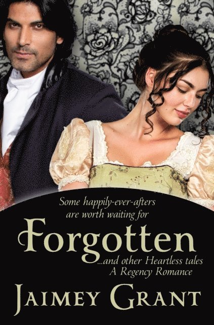 Jaimey Grant - Forgotten, and other Heartless tales, E-bok
