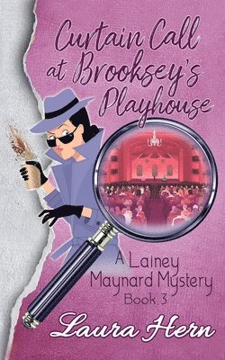 Laura Hern - Curtain Call At Brooksey's Playhouse: Book 3 to the Lainey Maynard Mystery Series, Häftad
