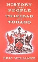 Eric Eustace Williams - History of the People of Trinidad and Tobago, Häftad