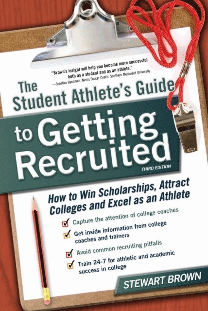 Stewart Brown - Student Athlete's Guide to Getting Recruited, E-bok