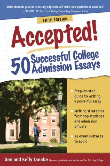 Kelly Tanabe, Gen Tanabe - Accepted! 50 Successful College Admission Essays, E-bok
