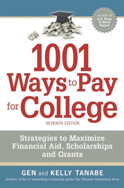 Kelly Tanabe, Gen Tanabe - 1001 Ways to Pay for College, E-bok