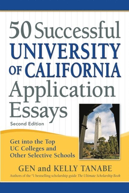 Kelly Tanabe, Gen Tanabe - 50 Successful University of California Application Essays, E-bok