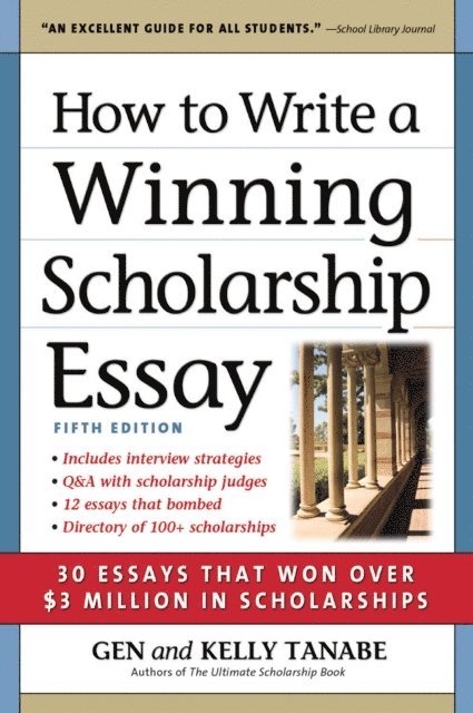 Kelly Tanabe, Gen Tanabe - How to Write a Winning Scholarship Essay, E-bok