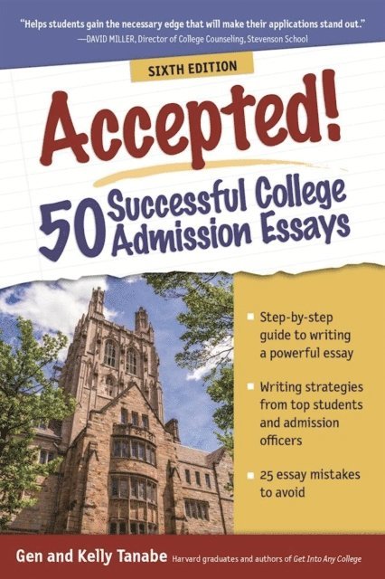 Kelly Tanabe, Gen Tanabe - Accepted! 50 Successful College Admission Essays, E-bok