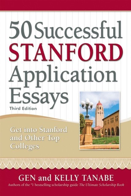 Kelly Tanabe, Gen Tanabe - 50 Successful Stanford Application Essays, E-bok