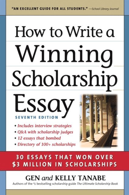 Kelly Tanabe, Gen Tanabe - How to Write a Winning Scholarship Essay, E-bok