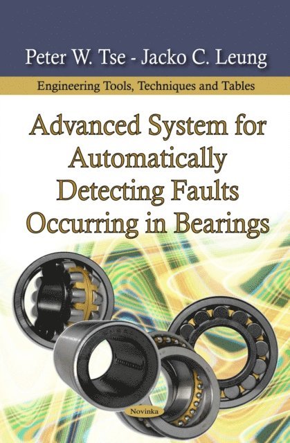 Peter W. Tse - Advanced System for Automatically Detecting Faults Occurring in Bearings, E-bok