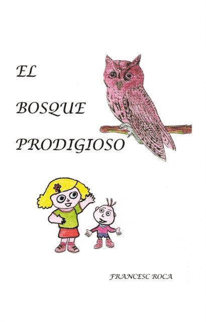 Francesc Roca - El Bosque Prodigioso, E-bok