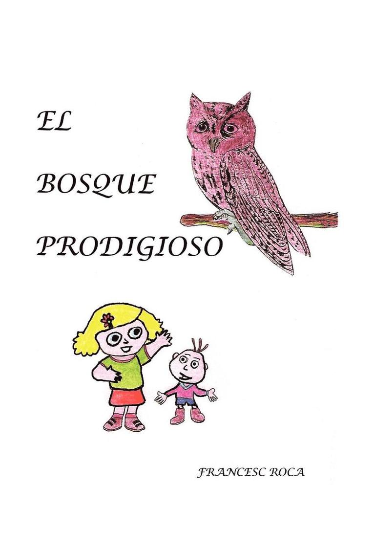 Francesc Roca - Bosque Prodigioso, Inbunden